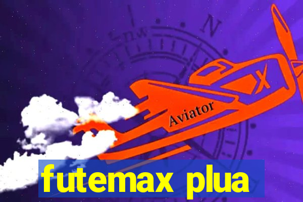 futemax plua